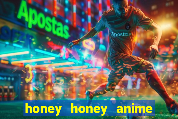 honey honey anime onde assistir